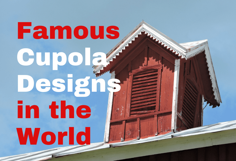 Famous Cupola Designs in the World